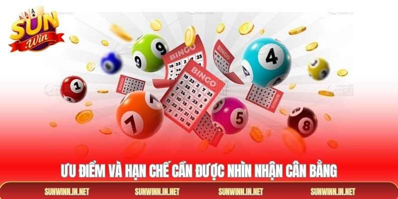 Ưu điểm và hạn chế cần được nhìn nhận cân bằng